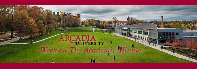 Arcadia University Week on The Academic Minute (2019.02.11) - The